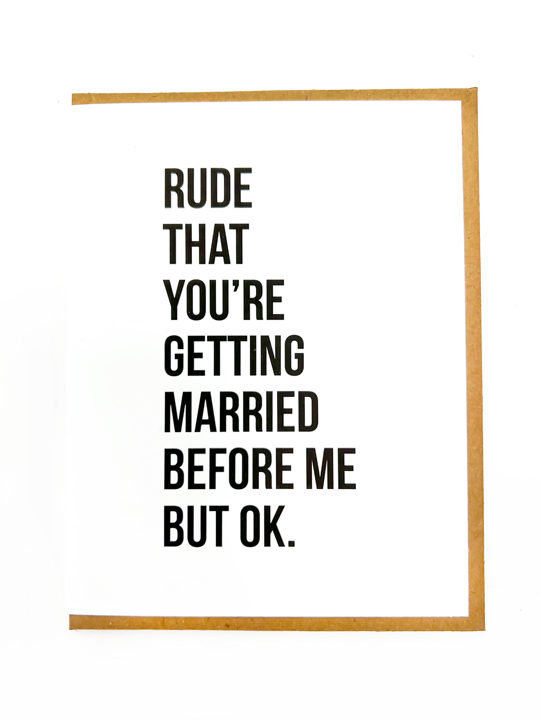 RUDE YOU'RE GETTING MARRIED CARD